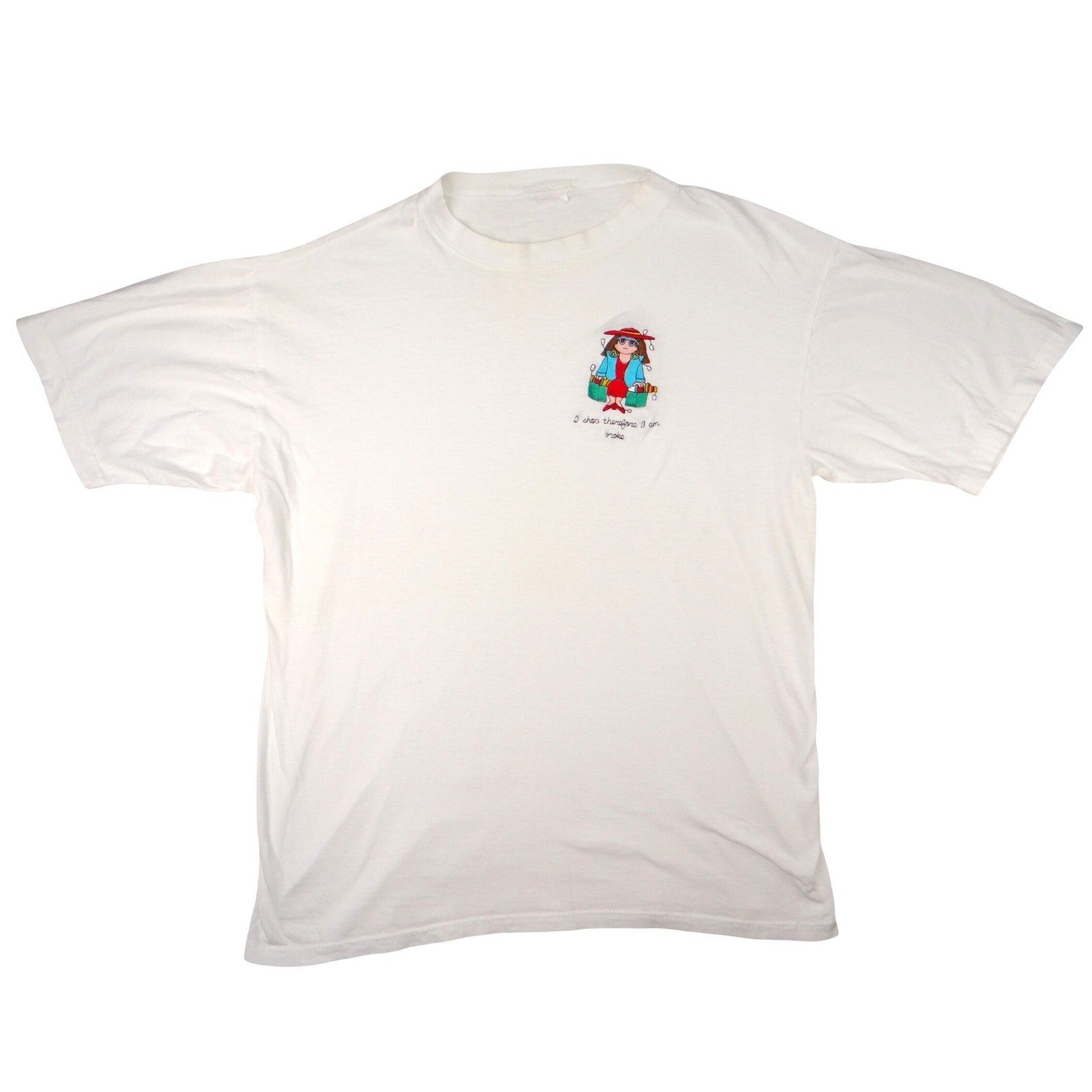 White Embroidered T Shirt Funny Quote I Shop Therefore I Am Broke Graphic Tee