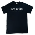 Black Not A Fan Graphic T Shirt Size Small