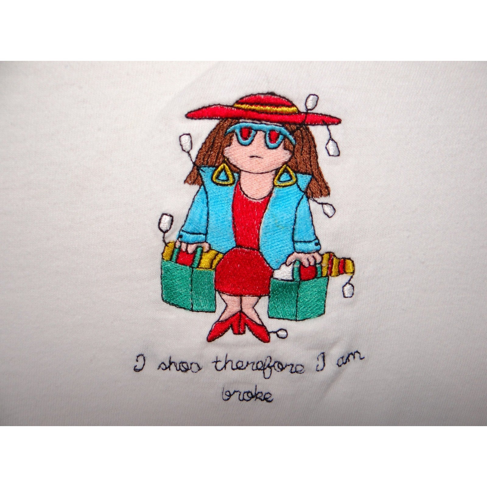 White Embroidered T Shirt Funny Quote I Shop Therefore I Am Broke Graphic Tee